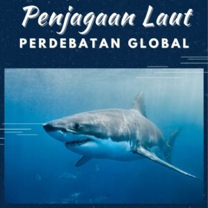 Hiu dan penjagaan laut : perdebatan global