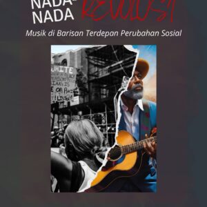Nada-nada revolusi: musik di barisan terdepan perubahan sosial