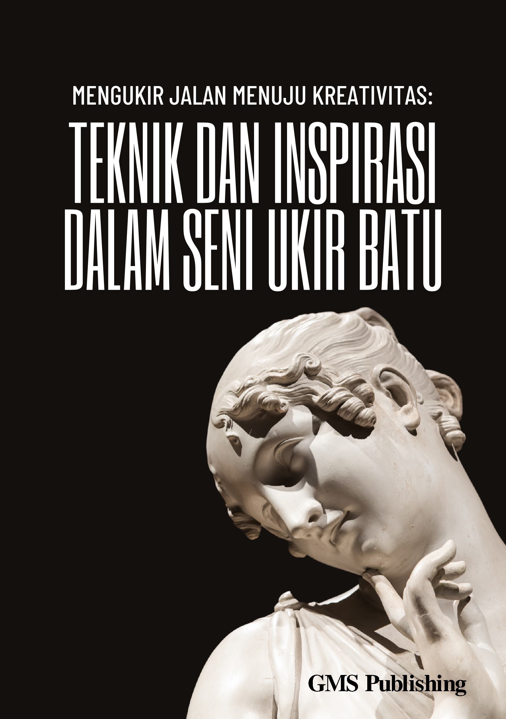 Mengukir jalan menuju kreativitas: teknik dan inspirasi dalam seni ukir batu