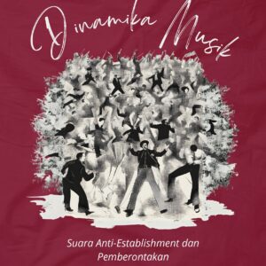 Dinamika musik: suara anti-establishment dan pemberontakan