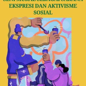 Melukis solidaritas: seni mural sebagai sarana ekspresi dan aktivisme sosial