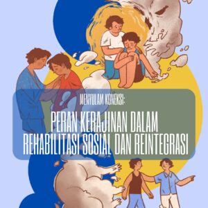 Menyulam koneksi: peran kerajinan dalam rehabilitasi sosial dan reintegrasi