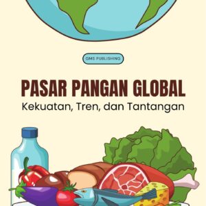 Pasar pangan global : kekuatan, tren, dan tantangan
