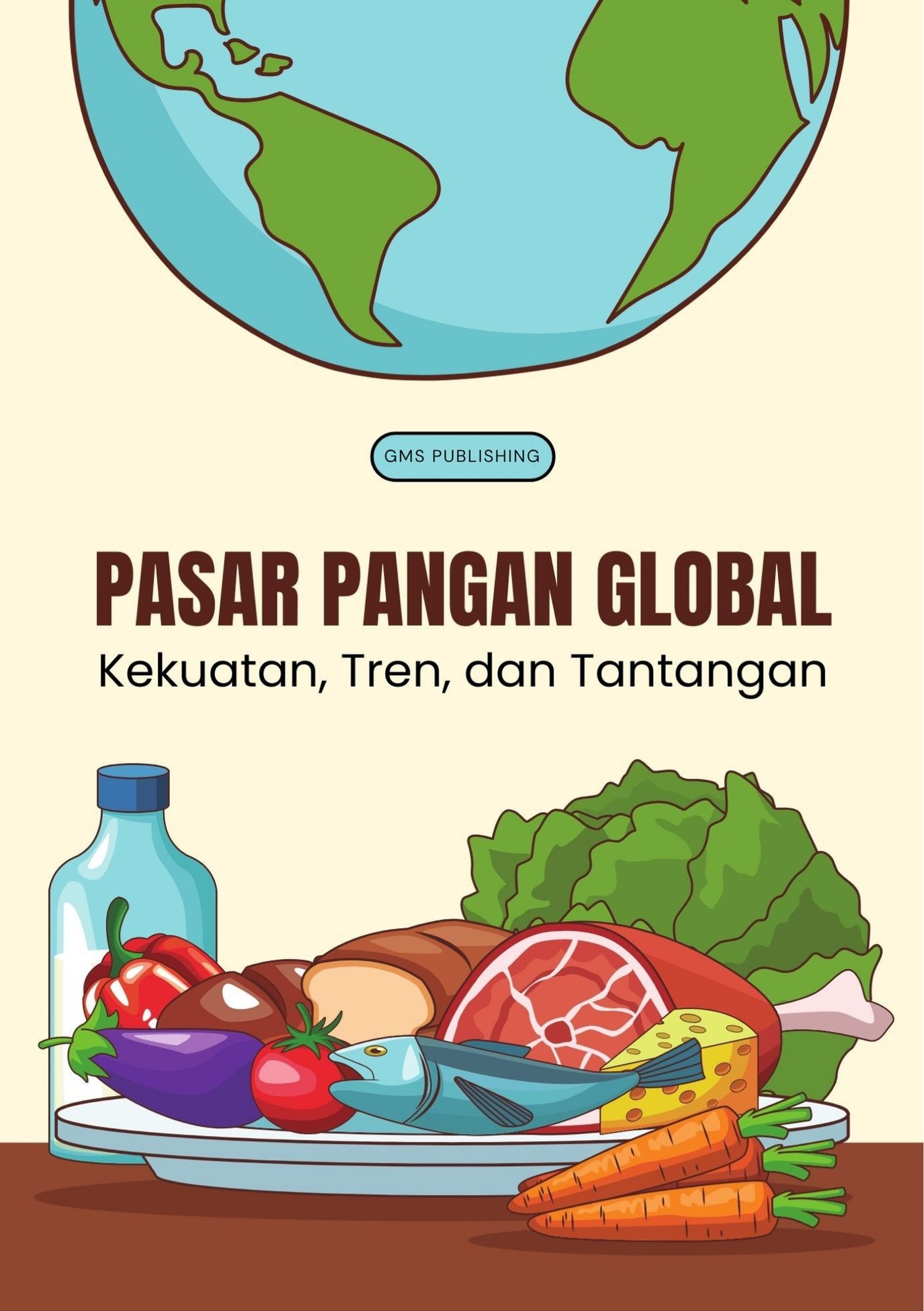 Pasar pangan global : kekuatan, tren, dan tantangan