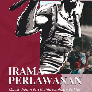 Irama perlawanan: musik dalam era ketidakstabilan politik