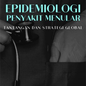 Epidemiologi penyakit menular : tantangan dan strategi global