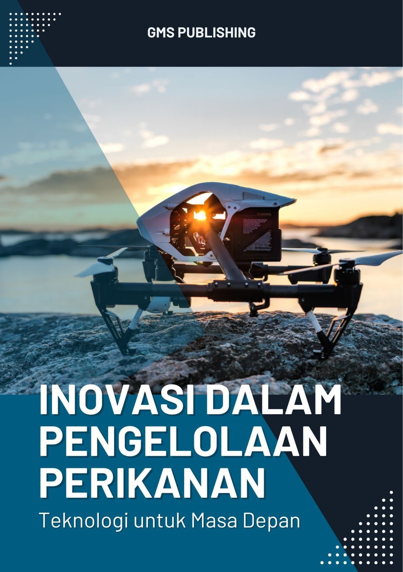 Inovasi dalam pengelolaan perikanan : teknologi untuk masa depan