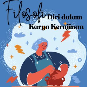 Ekspresi autentik: filosofi diri dalam karya kerajinan