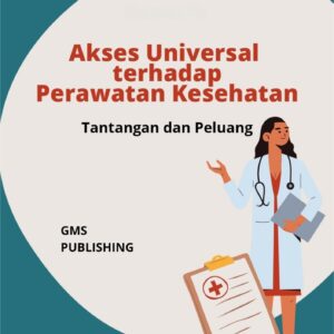 Akses universal terhadap perawatan kesehatan : tantangan dan peluang