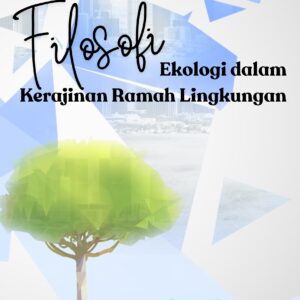 Keterhubungan universal: filosofi ekologi dalam kerajinan ramah lingkungan
