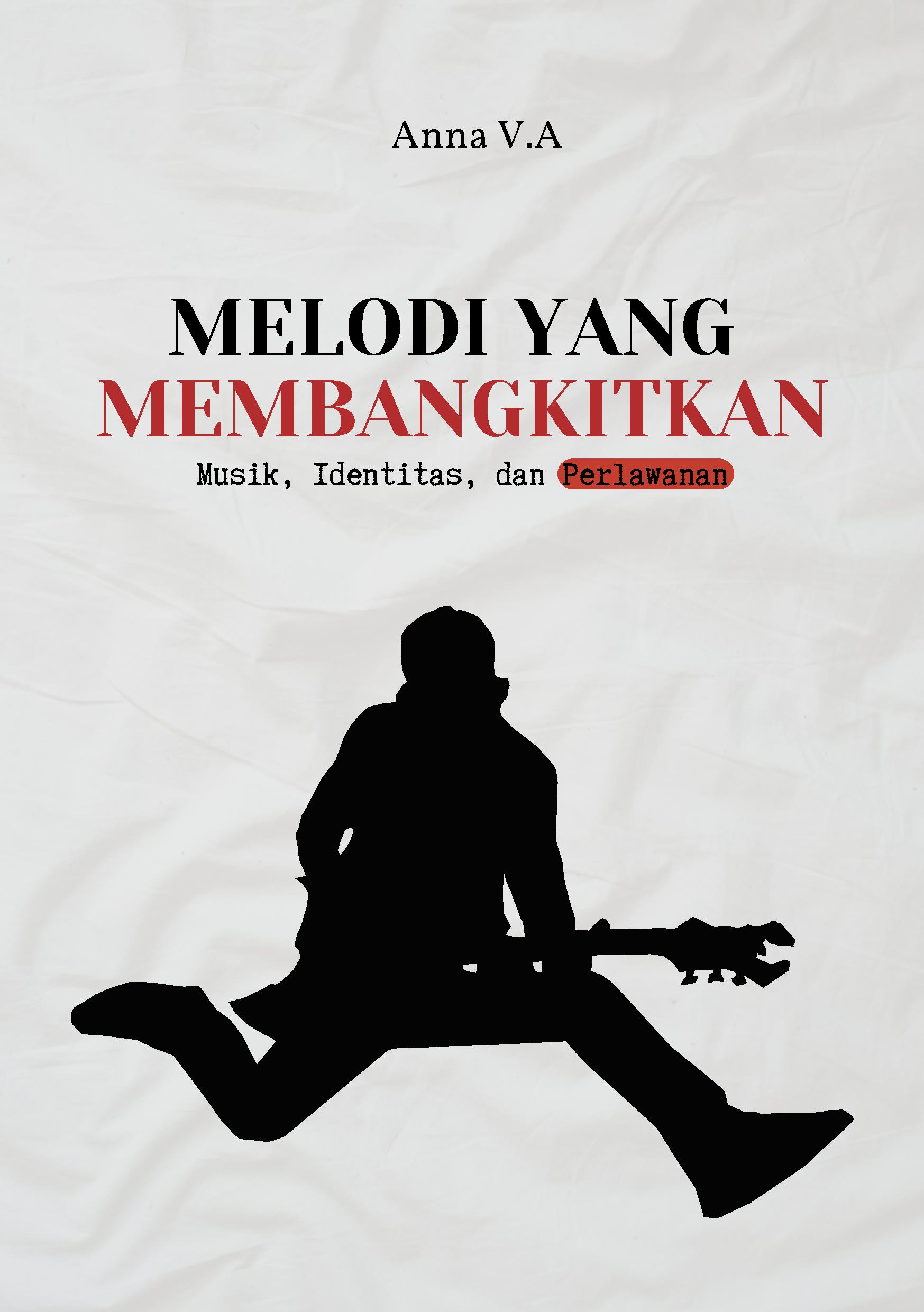 Melodi yang membangkitkan: musik, identitas, dan perlawanan