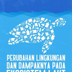 Perubahan lingkungan dan dampaknya pada ekosistem laut