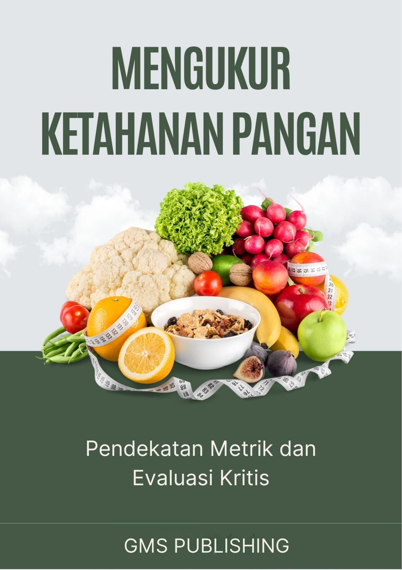 Mengukur ketahanan pangan : pendekatan metrik dan evaluasi kritis