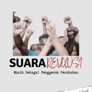 Suara revolusi: musik sebagai penggerak perubahan