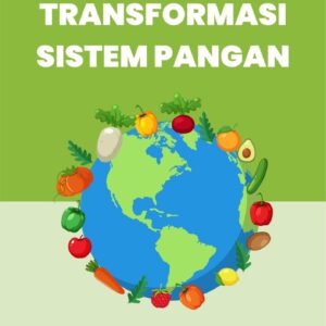 Transformasi sistem pangan : menuju perkebunan yang berkelanjutan dan ketahanan pangan global