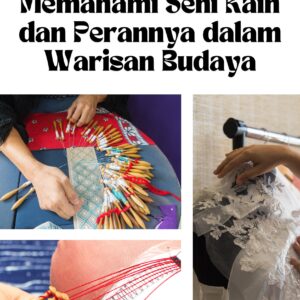 Merenda waktu: memahami seni kain dan perannya dalam warisan budaya