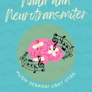 Nada dan neurotransmiter: musik sebagai obat otak