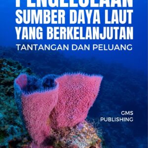 Pengelolaan sumber daya laut yang berkelanjutan : tantangan dan peluang