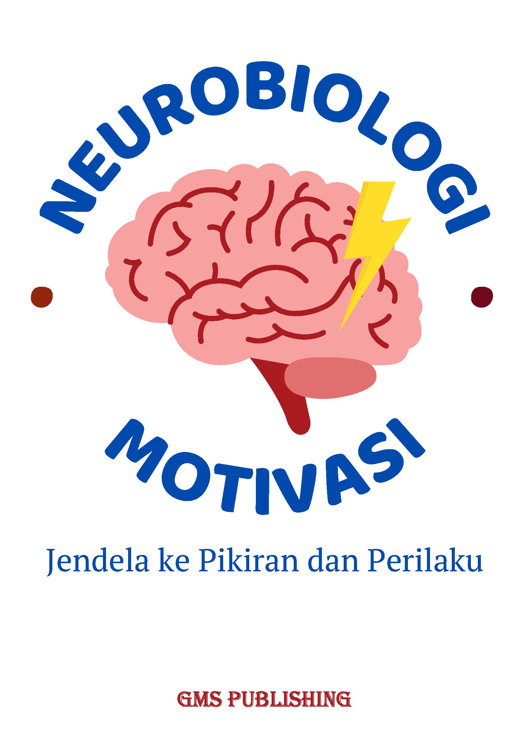 Neurobiologi motivasi: jendela ke pikiran dan perilaku