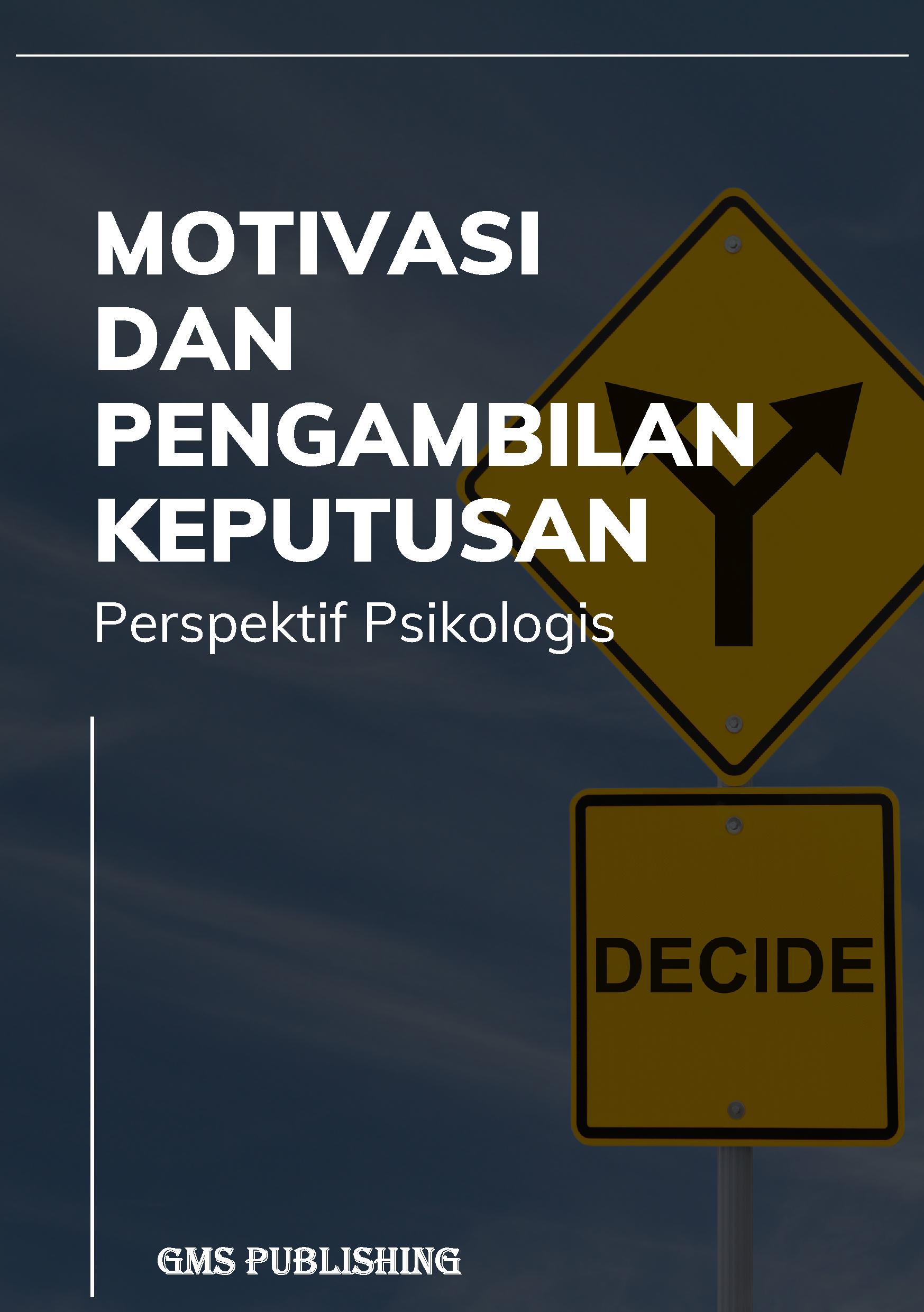 Motivasi dan pengambilan keputusan: perspektif psikologis