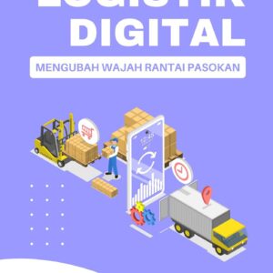 Logistik digital : mengubah wajah rantai pasokan