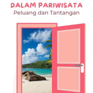 Inklusi ekonomi dalam pariwisata : peluang dan tantangan