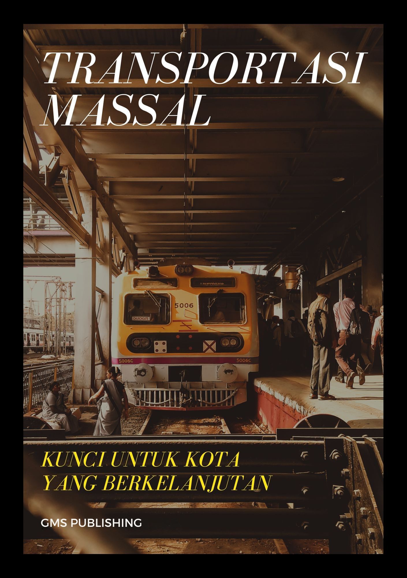 Transportasi massal : kunci untuk kota yang berkelanjutan