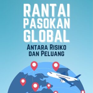 Rantai pasokan global : antara risiko dan peluang