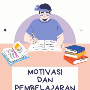 Motivasi dan pembelajaran: membangun rasa ingin tahu