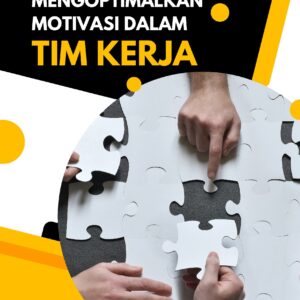 Inovasi kolaboratif: mengoptimalkan motivasi dalam tim kerja
