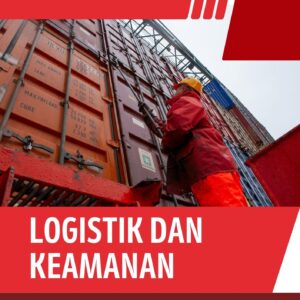 Logistik dan keamanan : menjaga rantai pasokan di era modern