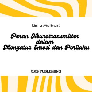 Kimia motivasi: peran neurotransmitter dalam mengatur emosi dan perilaku