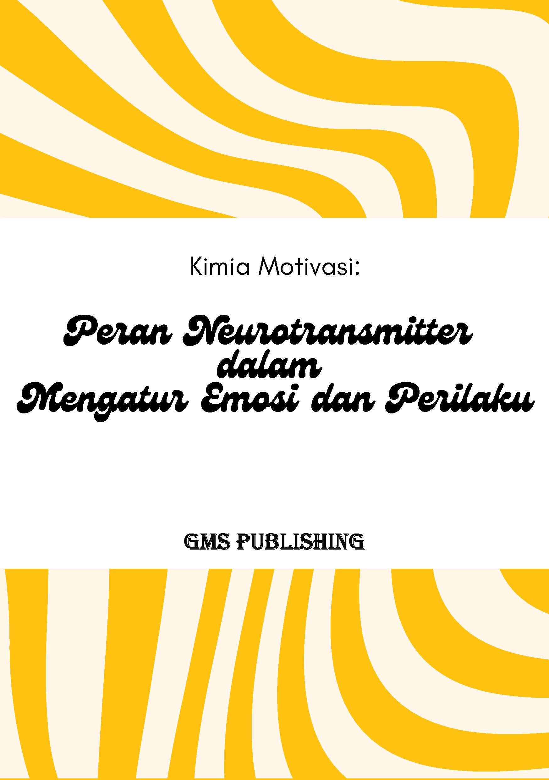 Kimia motivasi: peran neurotransmitter dalam mengatur emosi dan perilaku