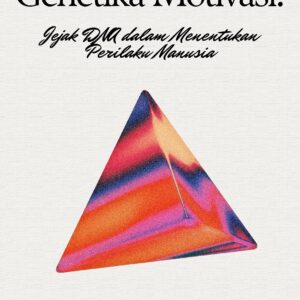 Genetika motivasi: jejak dna dalam menentukan perilaku manusia