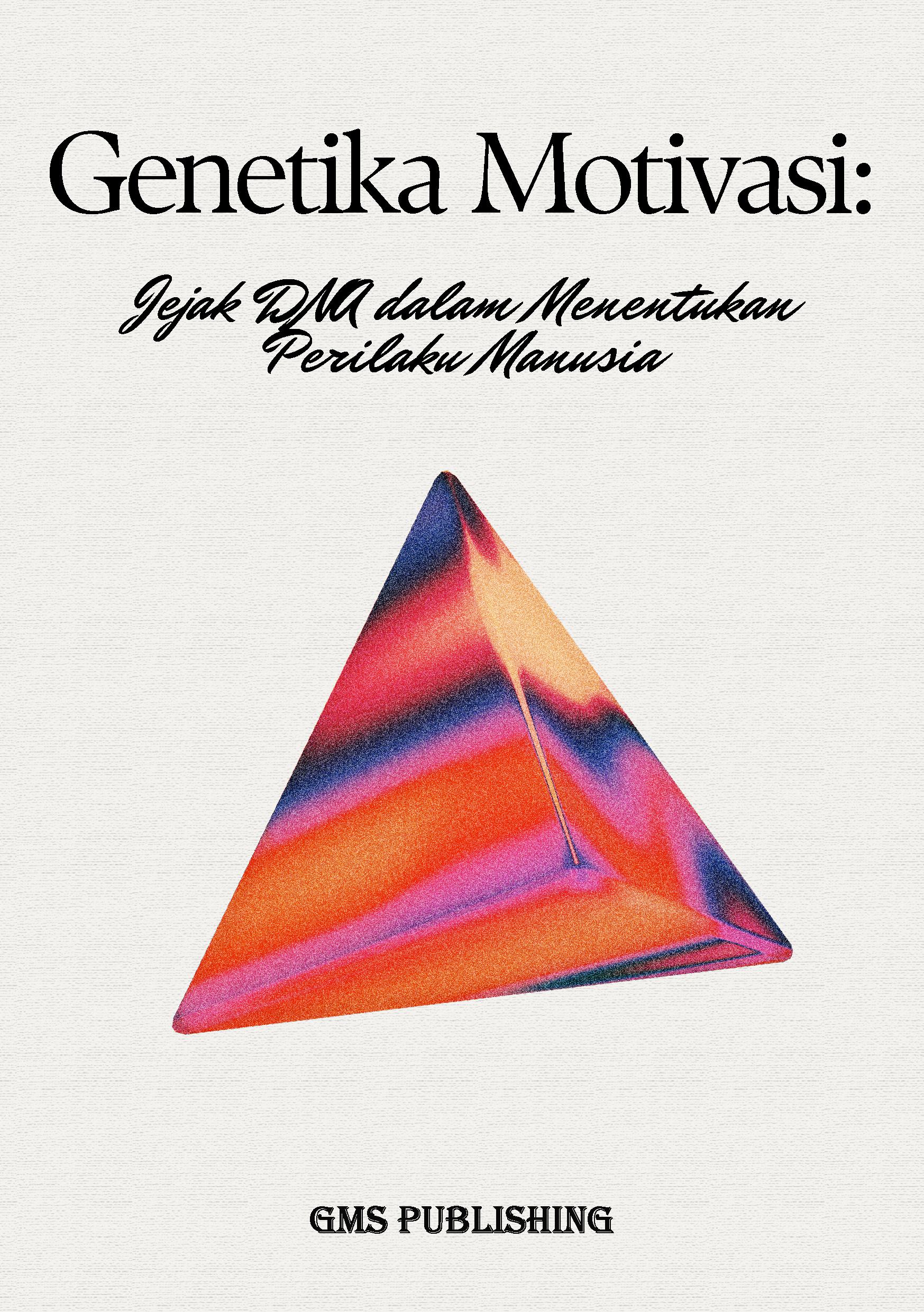 Genetika motivasi: jejak dna dalam menentukan perilaku manusia