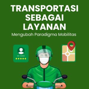 Transportasi sebagai layanan : mengubah paradigma mobilitas