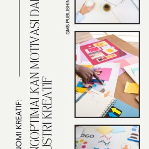 Ekonomi kreatif: mengoptimalkan motivasi dalam industri kreatif