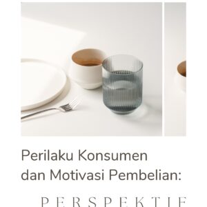 Perilaku konsumen dan motivasi pembelian: perspektif ekonomi