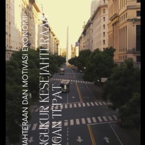 Kesejahteraan dan motivasi ekonomi: mengukur kesejahteraan dengan tepat