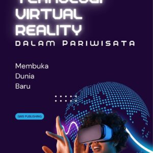 Teknologi virtual reality dalam pariwisata : membuka dunia baru