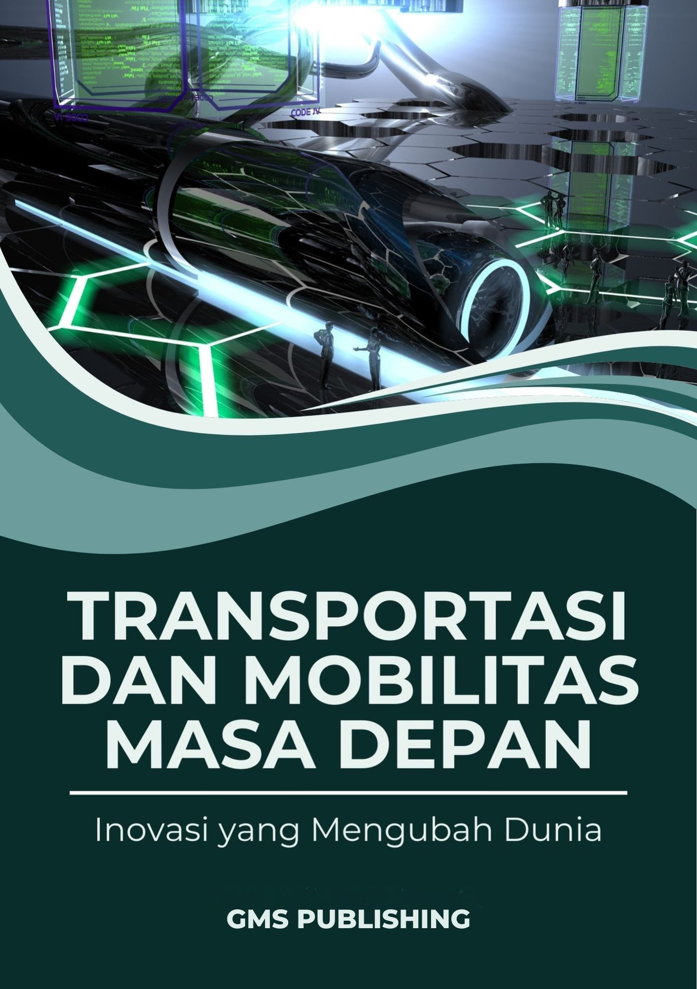 Transportasi dan mobilitas masa depan : inovasi yang mengubah dunia