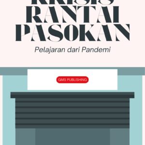Krisis rantai pasokan : pelajaran dari pandemi