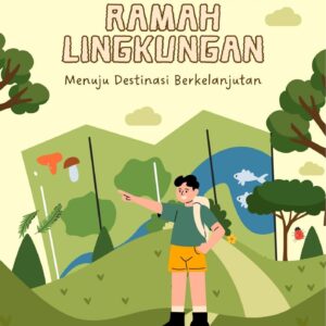 Pariwisata ramah lingkungan : menuju destinasi berkelanjutan