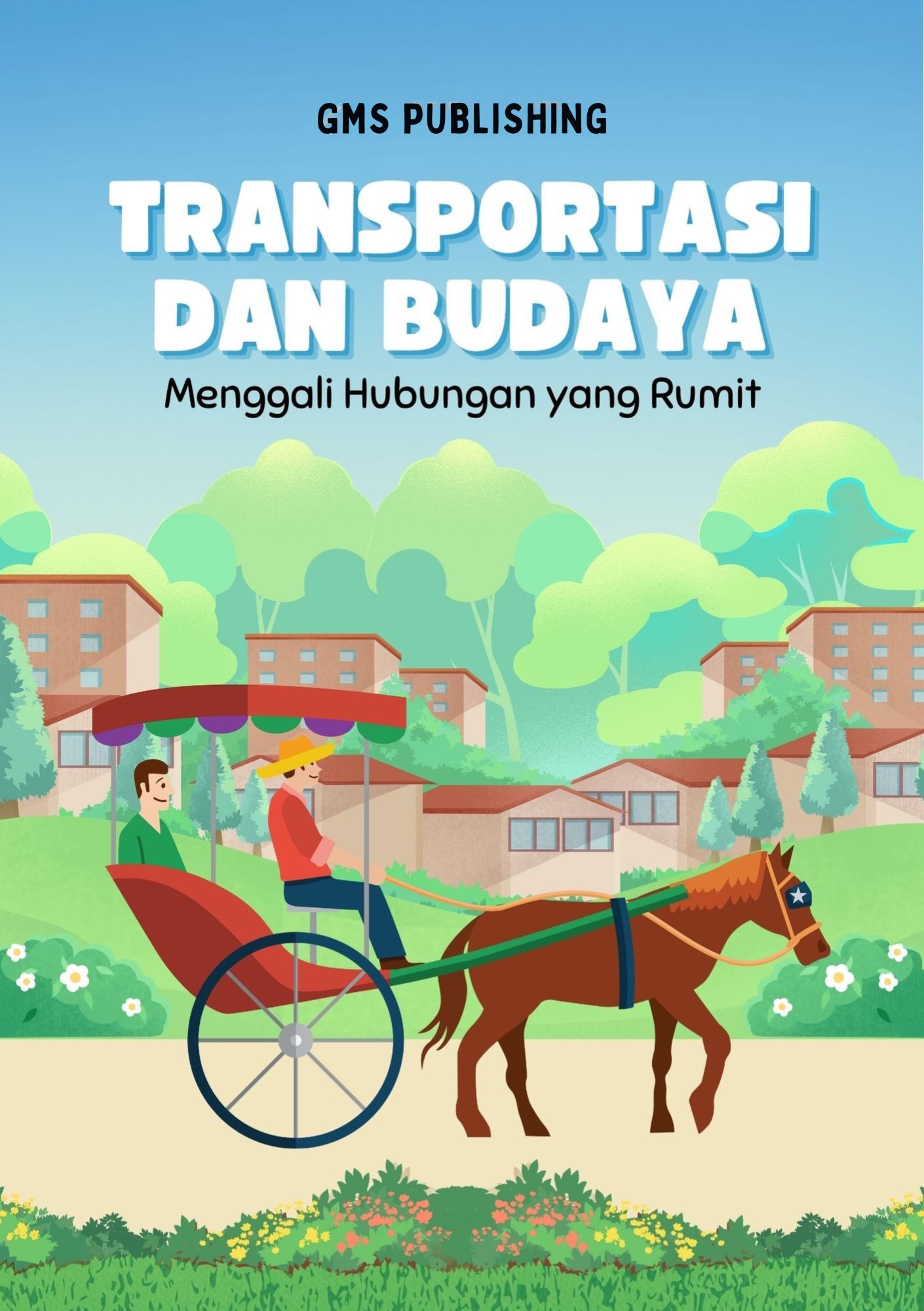 Transportasi dan budaya : menggali hubungan yang rumit