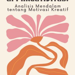 Membangkitkan api kreativitas: analisis mendalam tentang motivasi kreatif