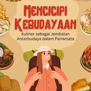 Mencicipi kebudayaan : kuliner sebagai jembatan antar budaya dalam pariwisata