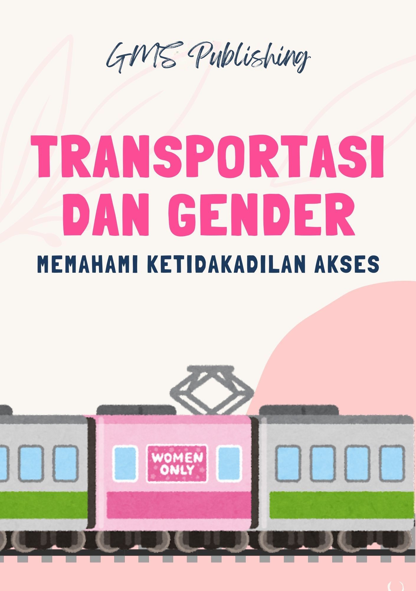 Transportasi dan gender : memahami ketidakadilan akses
