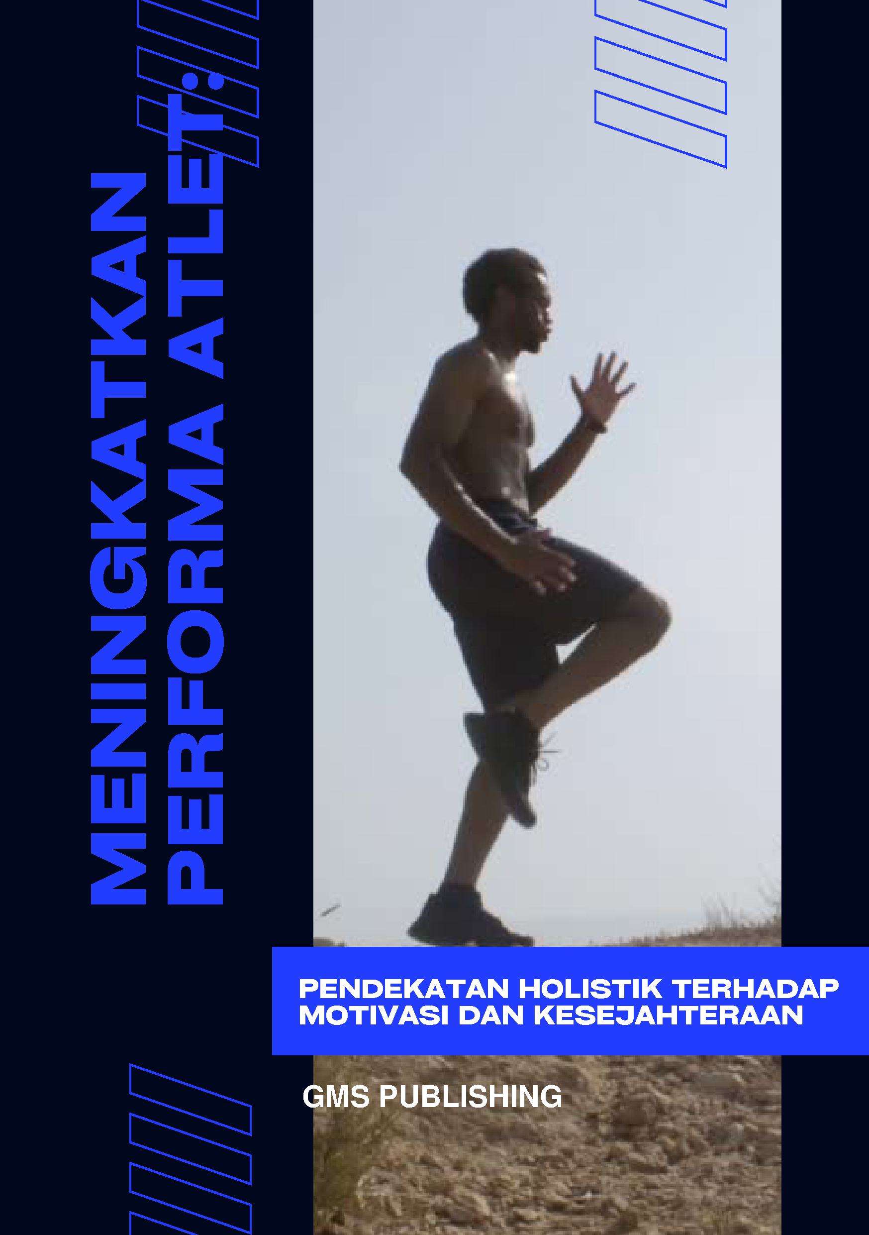 Meningkatkan performa atlet: pendekatan holistik terhadap motivasi dan kesejahteraan