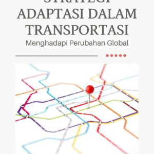 Strategi adaptasi dalam transportasi : menghadapi perubahan global