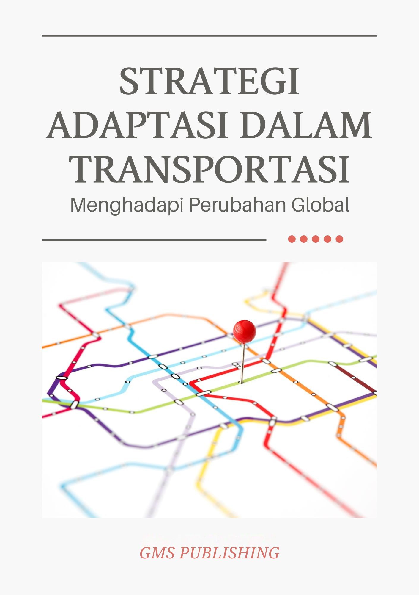 Strategi adaptasi dalam transportasi : menghadapi perubahan global